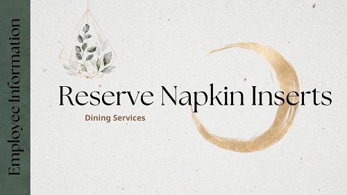 Dining website emp info reserve napkin inserts